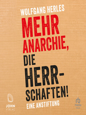 cover image of Mehr Anarchie, die Herrschaften!